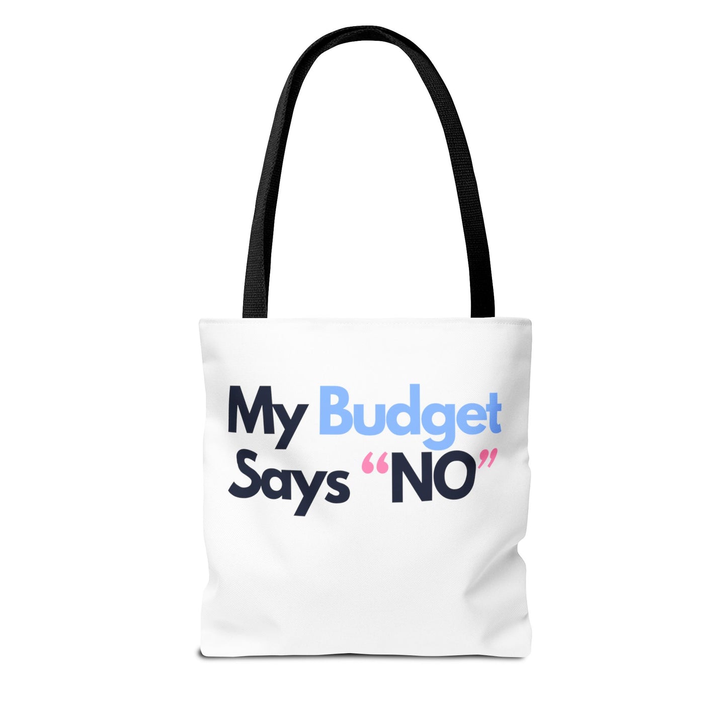 My Budget says 'no' Tote Bag