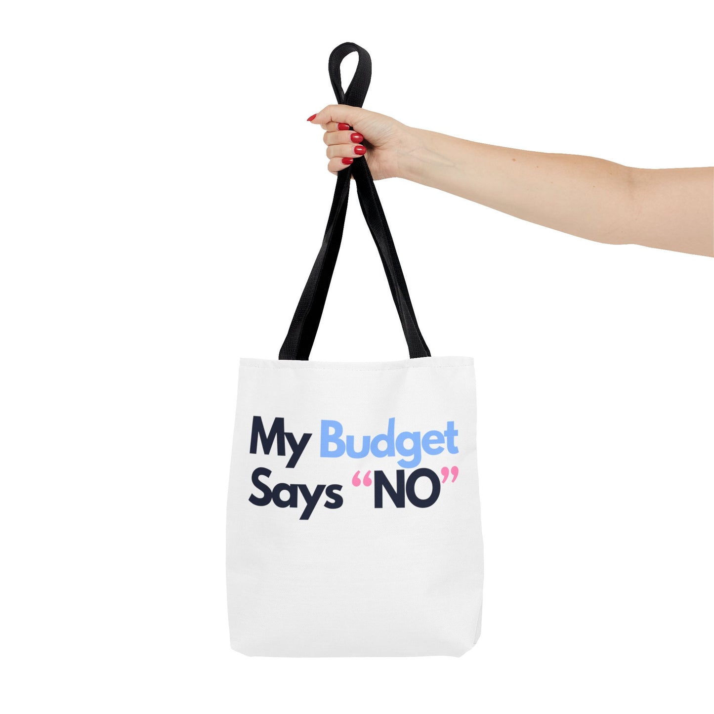 My Budget says 'no' Tote Bag