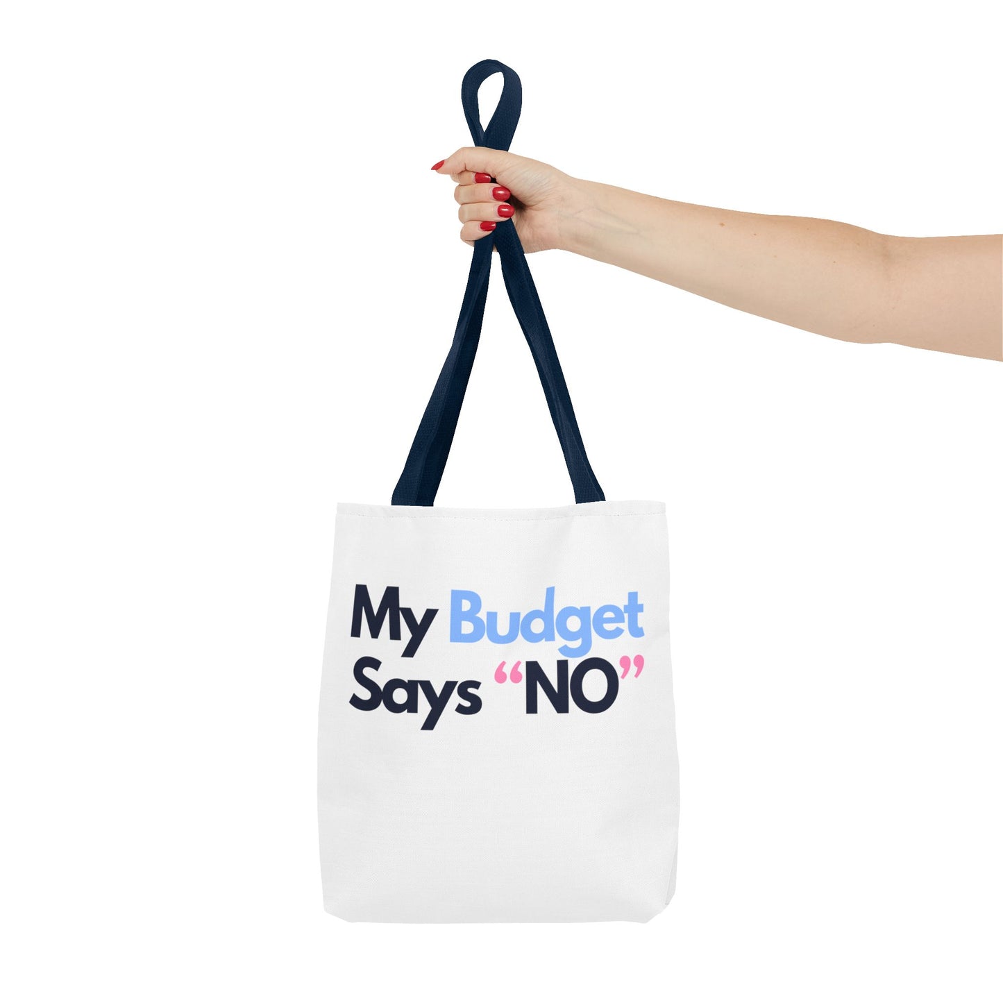 My Budget says 'no' Tote Bag
