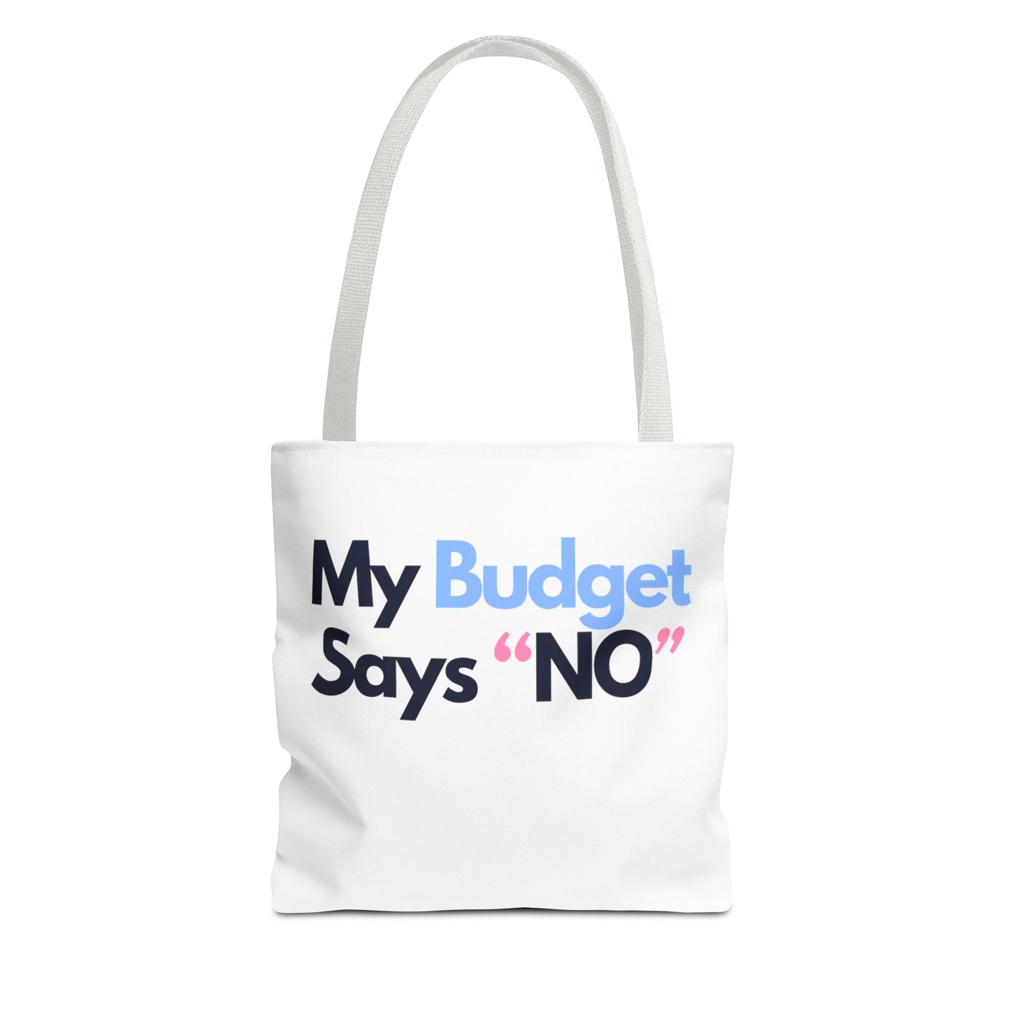 My Budget says 'no' Tote Bag