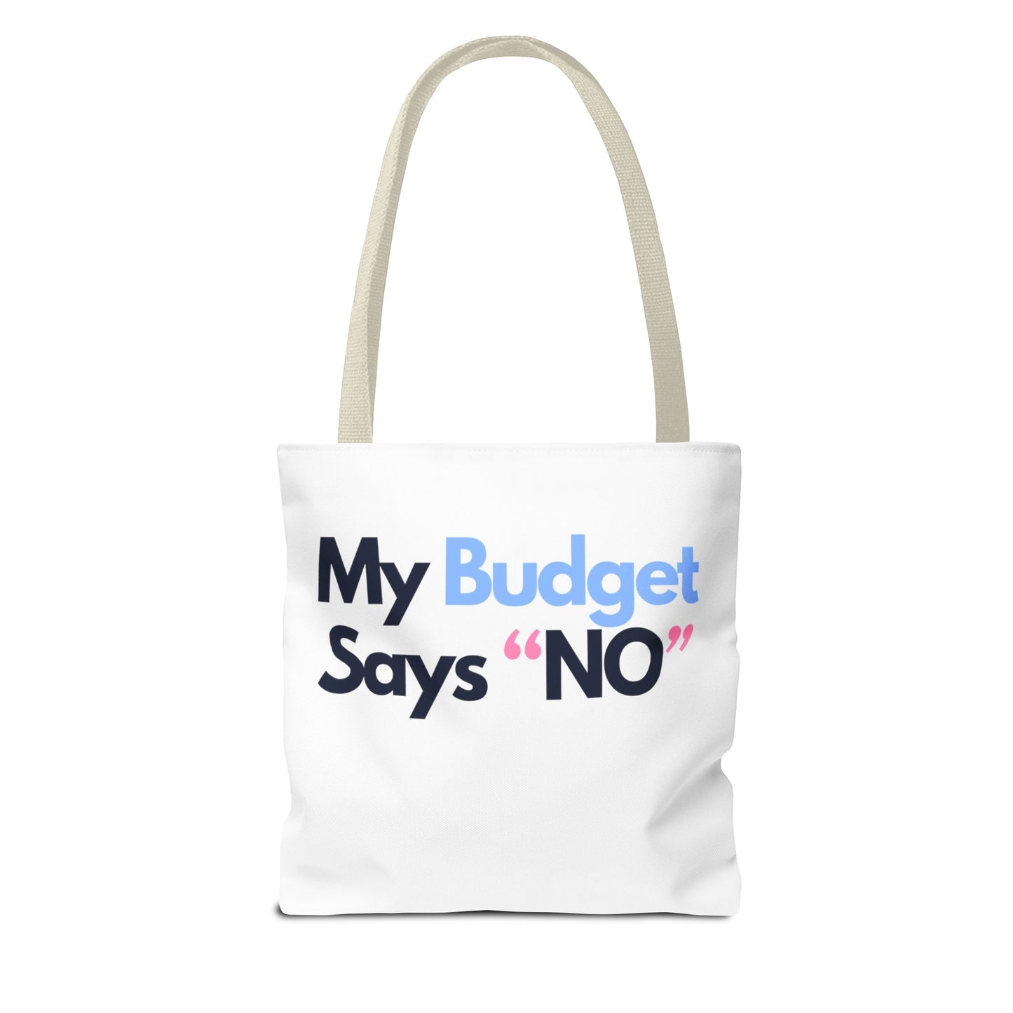 My Budget says 'no' Tote Bag