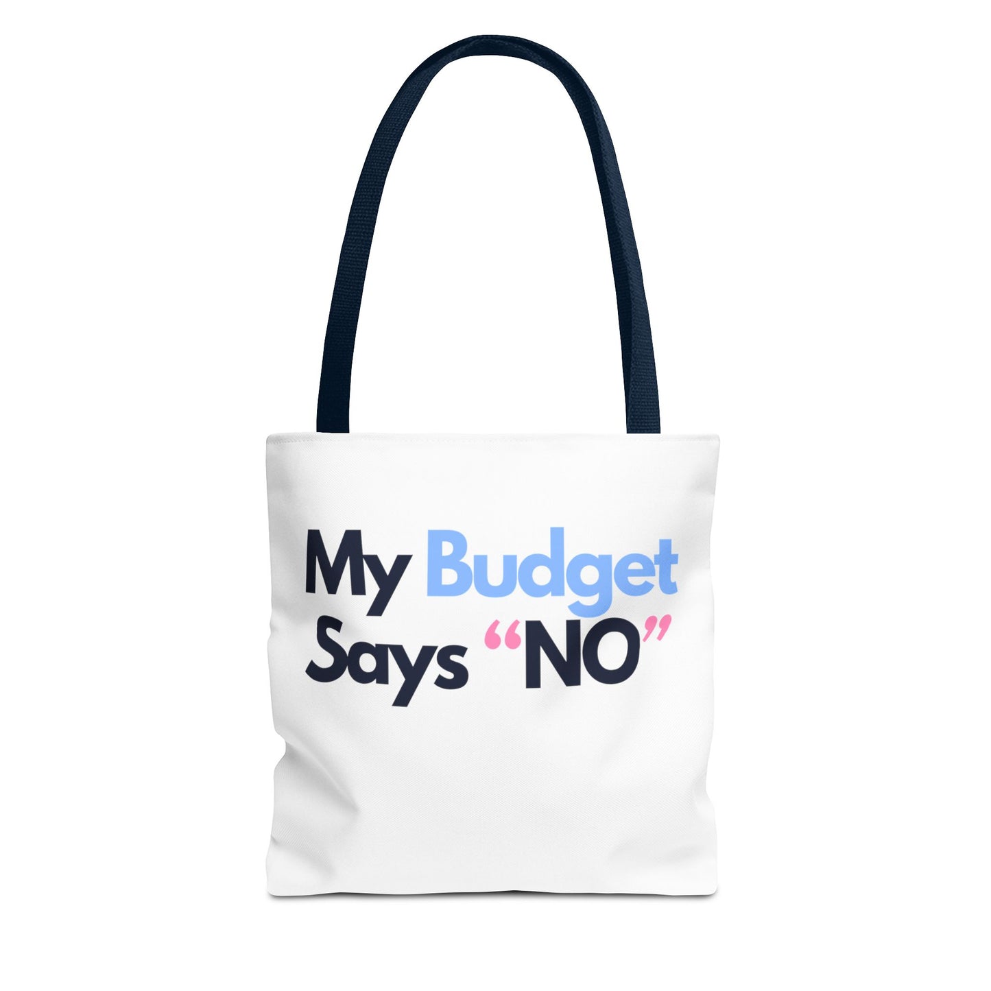 My Budget says 'no' Tote Bag