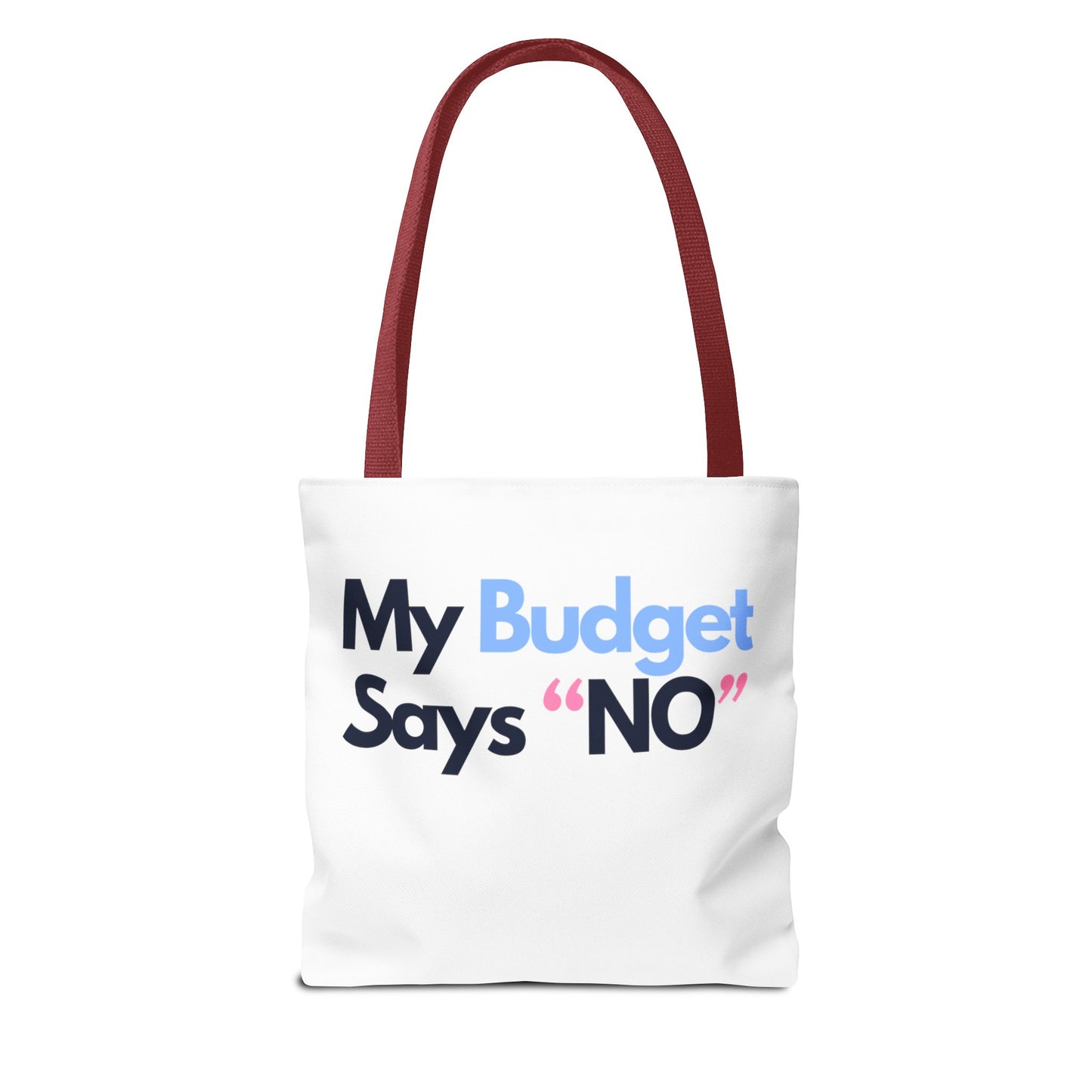 My Budget says 'no' Tote Bag