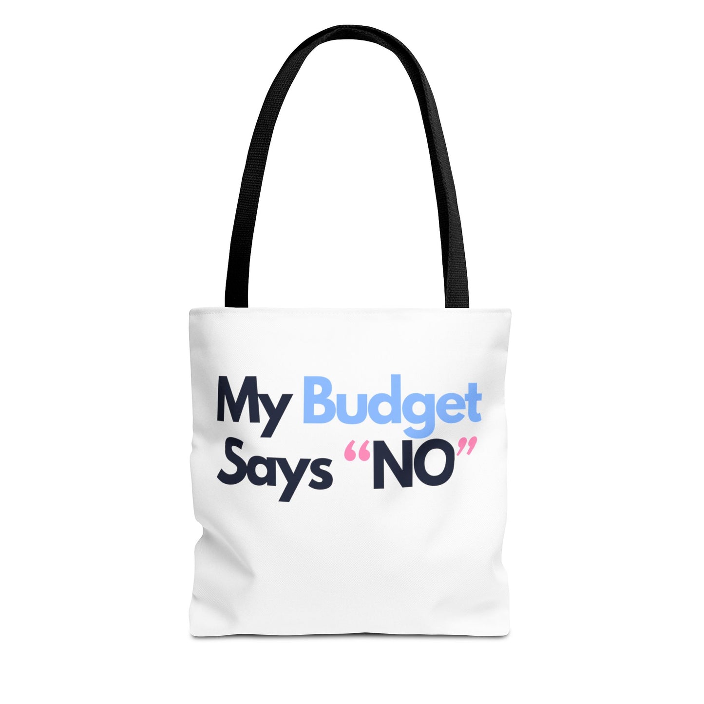 My Budget says 'no' Tote Bag