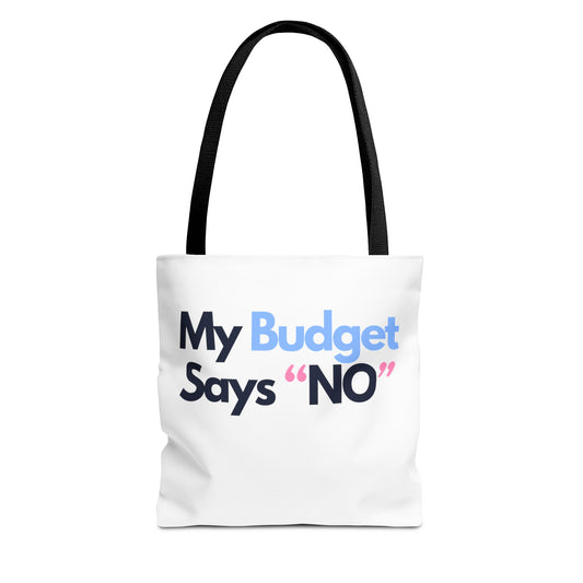 My Budget says 'no' Tote Bag