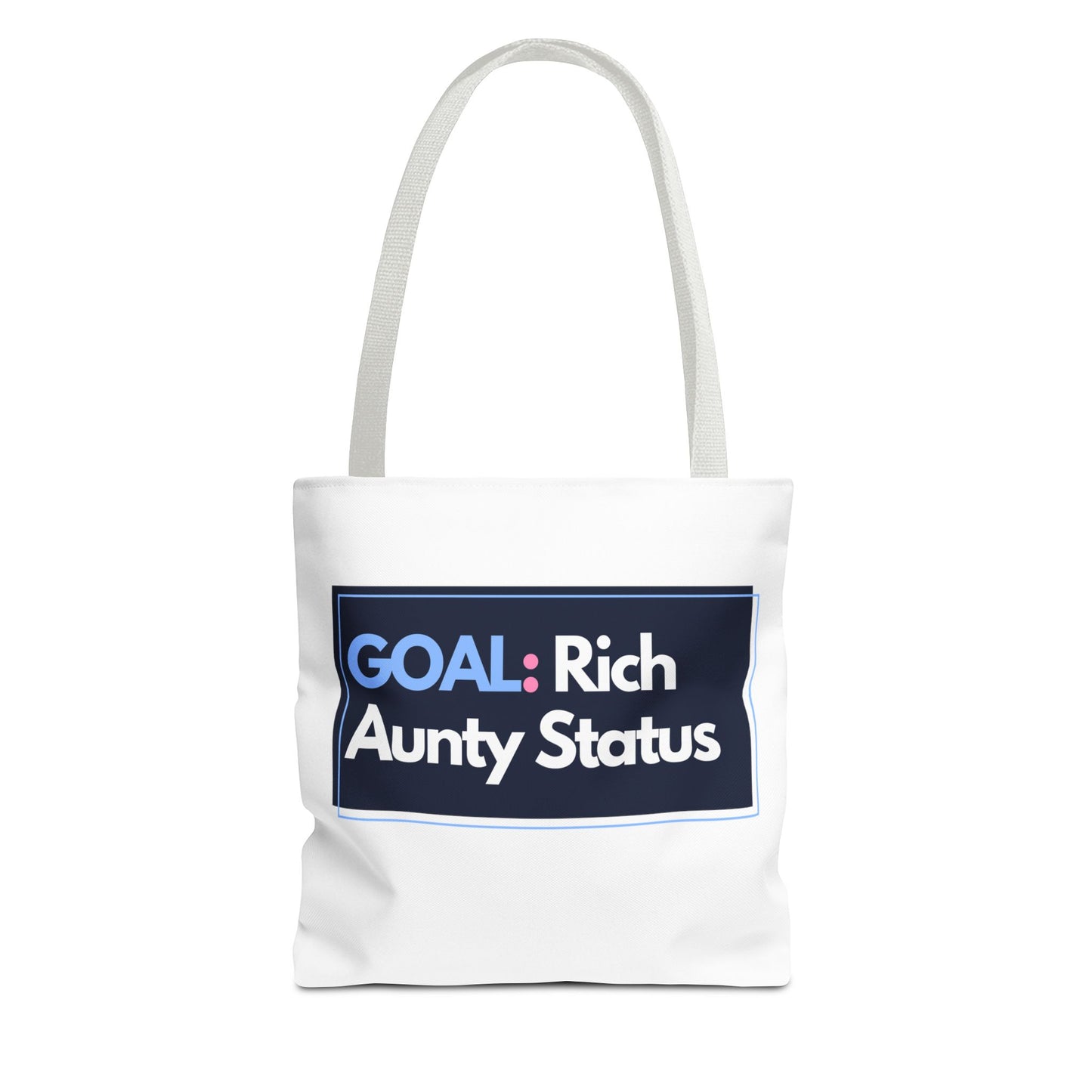 Goal: Rich Aunty Status Tote Bag