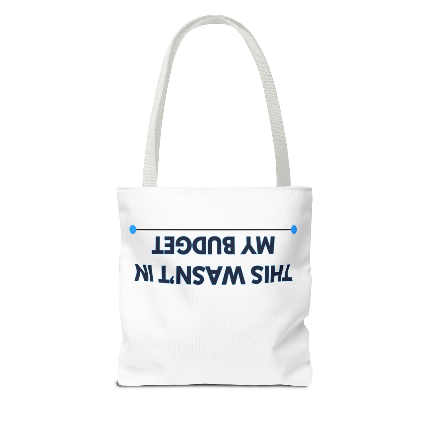 This wasn't in my budget Tote Bag (AOP)
