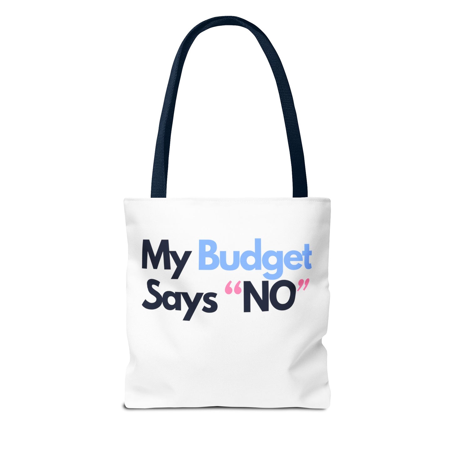 My Budget says 'no' Tote Bag
