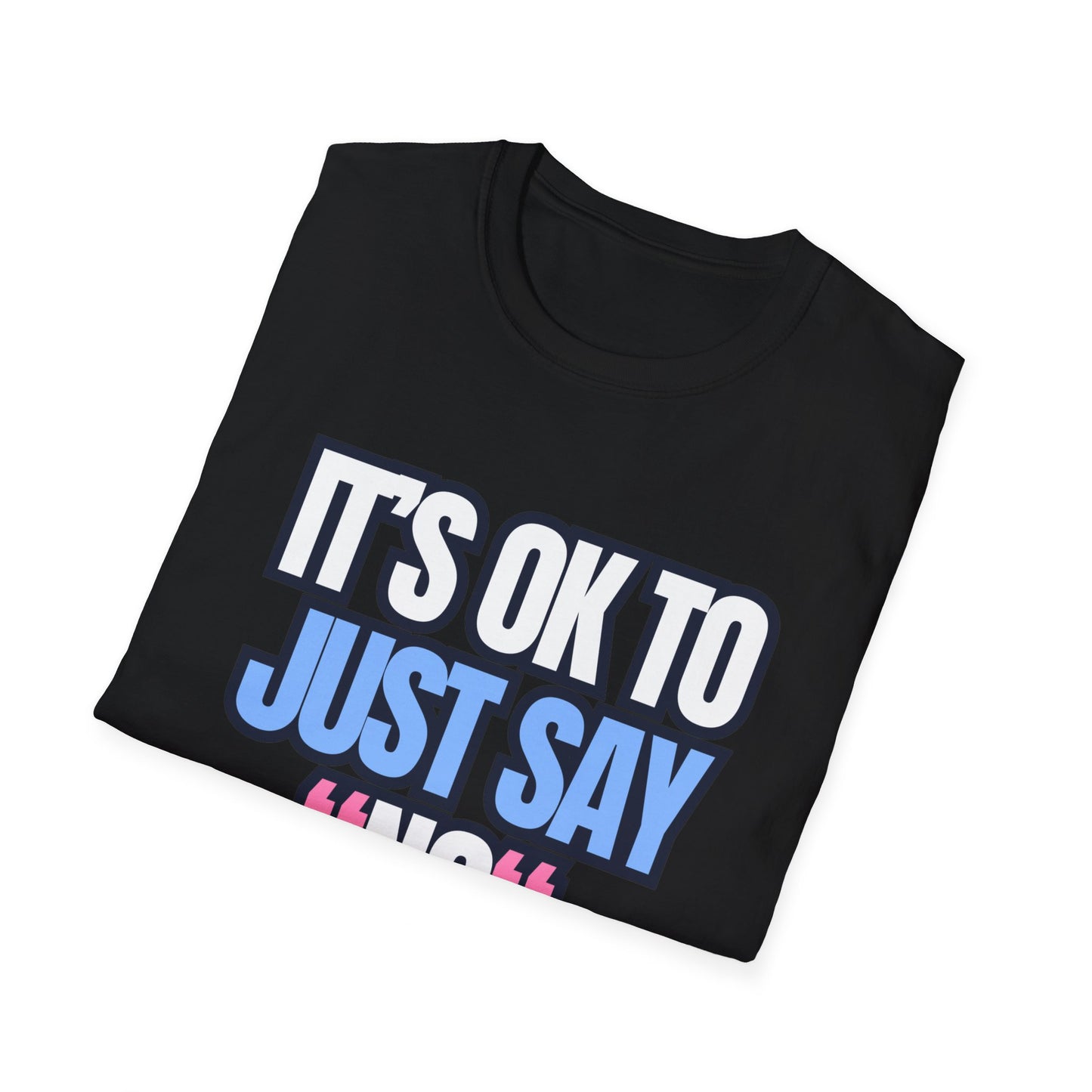 It's Ok To Just Say "No"