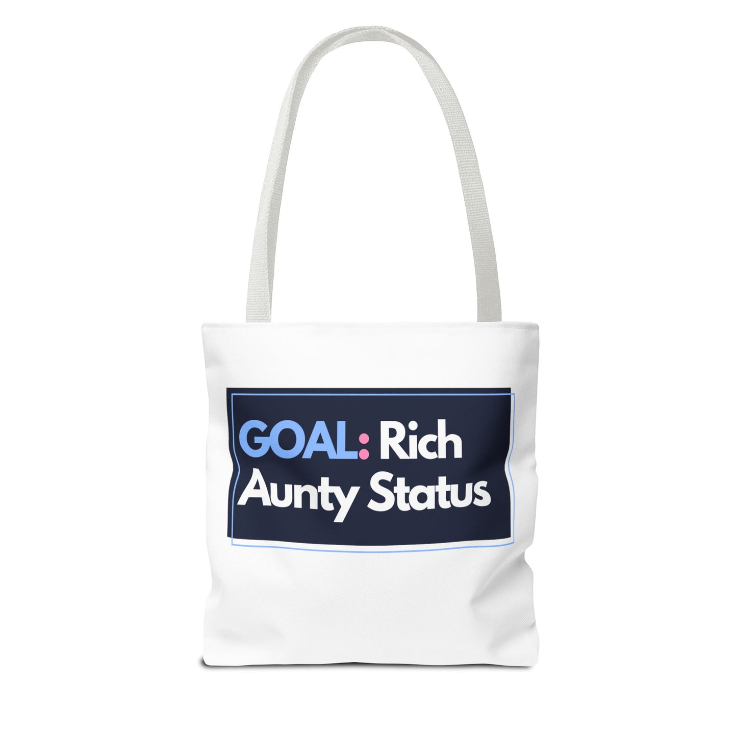 Goal: Rich Aunty Status Tote Bag