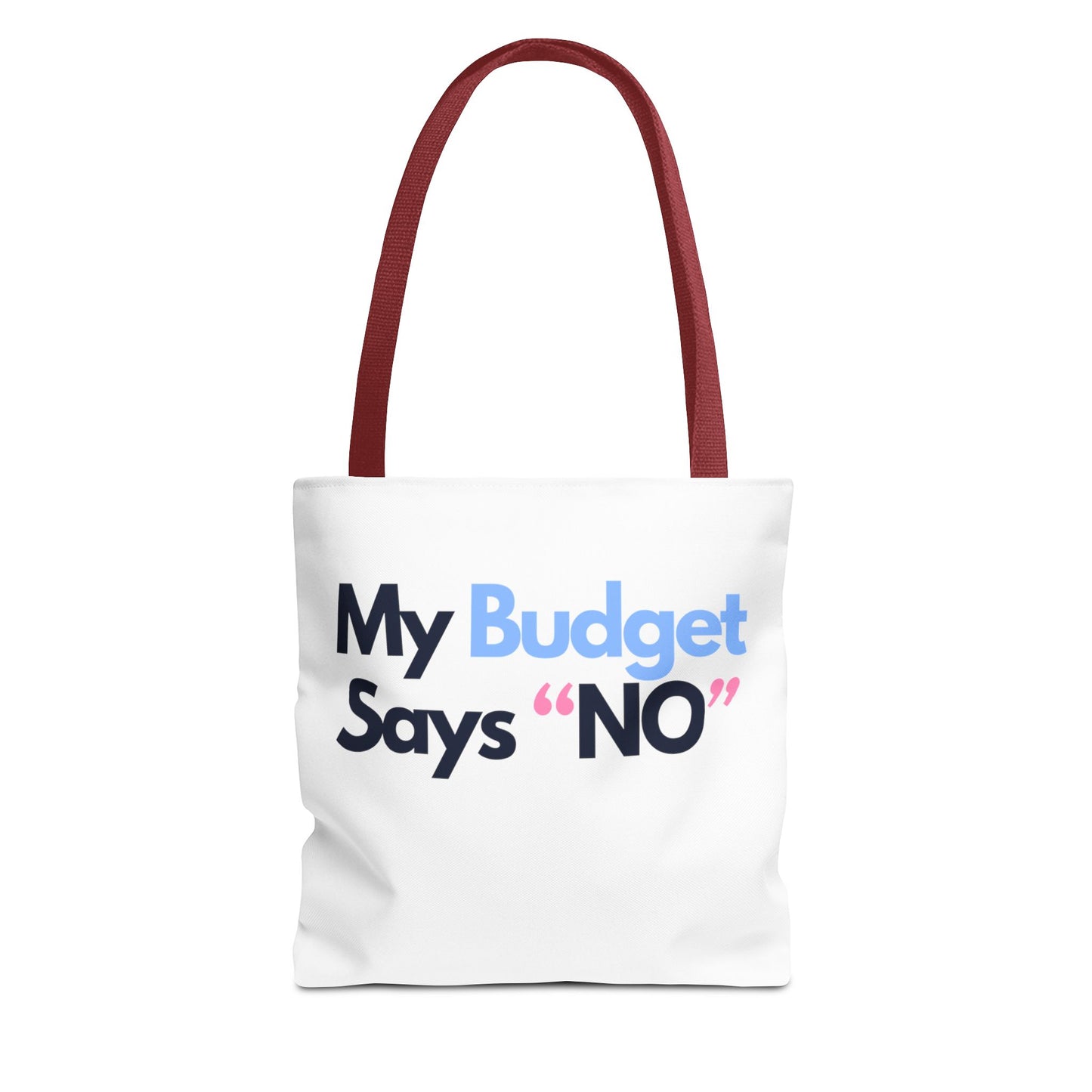 My Budget says 'no' Tote Bag