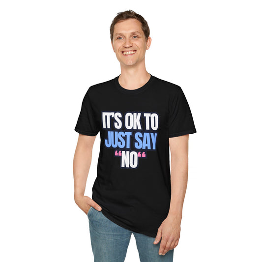 It's Ok To Just Say "No"