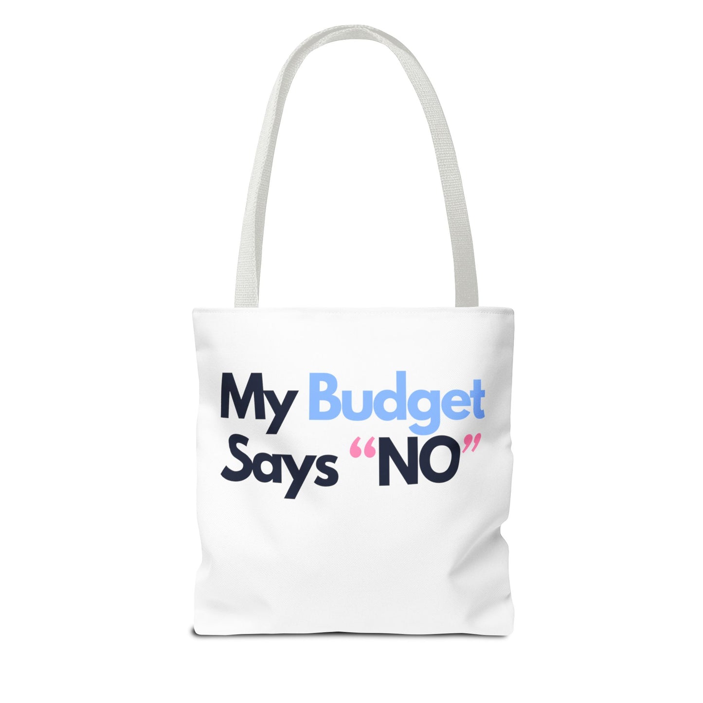 My Budget says 'no' Tote Bag