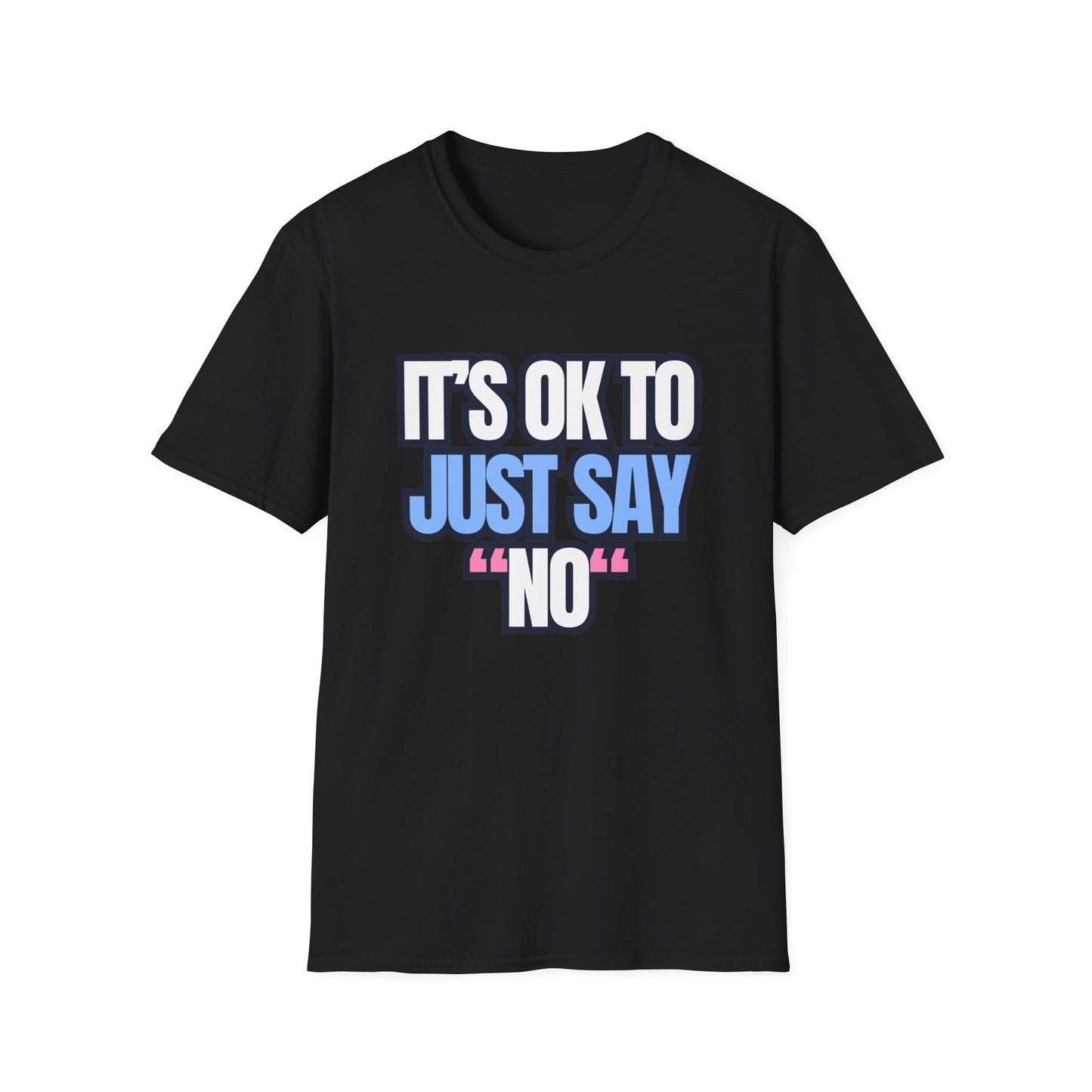It's Ok To Just Say "No"
