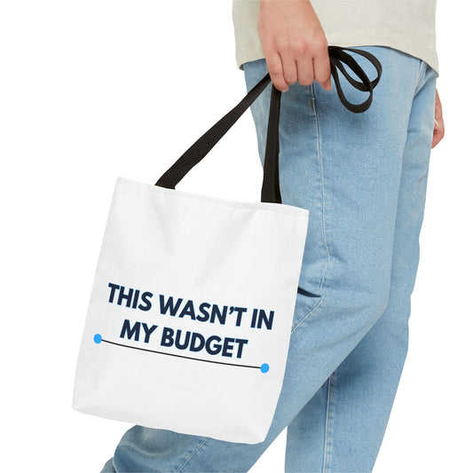 This wasn't in my budget Tote Bag (AOP)