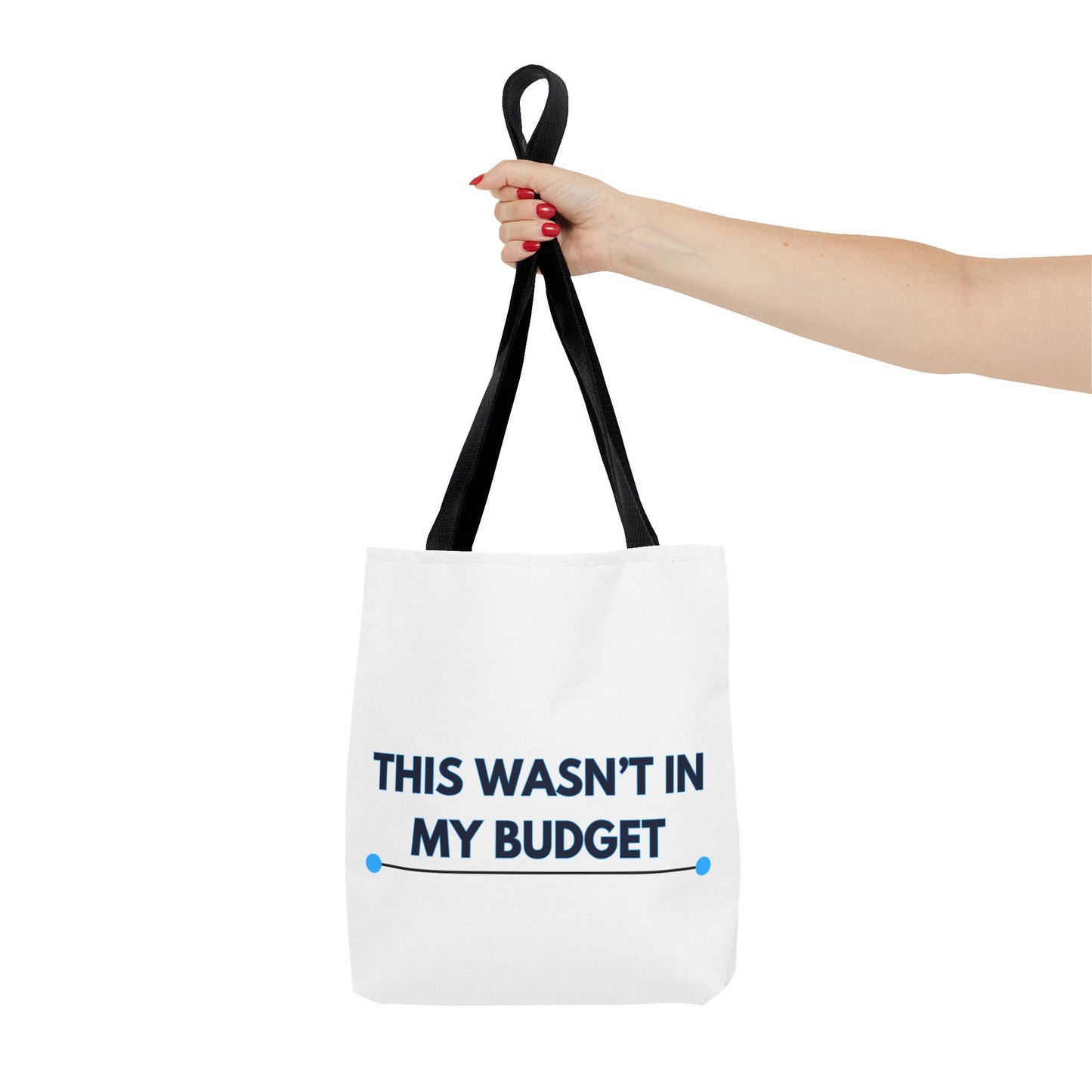 This wasn't in my budget Tote Bag (AOP)