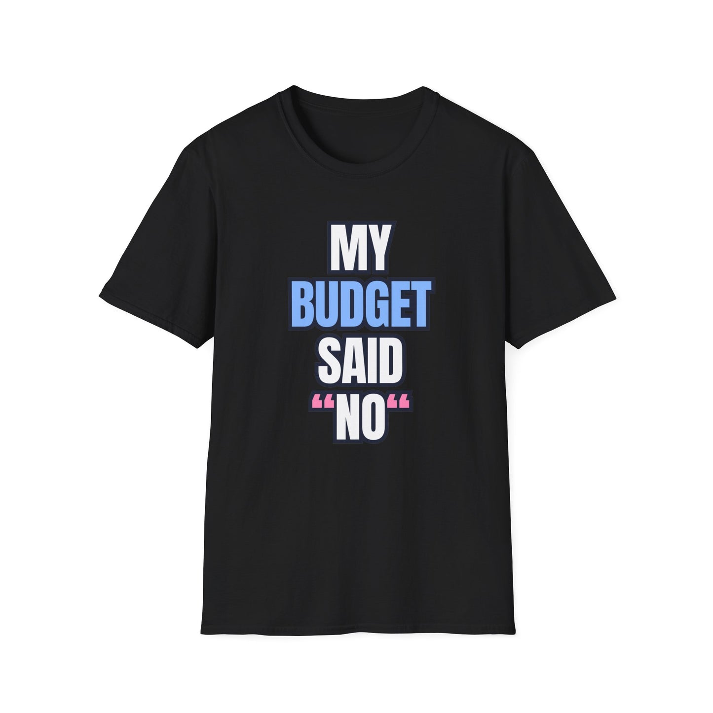 My Budget Said "No"